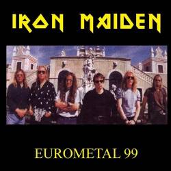 Iron Maiden (UK-1) : Eurometal 99